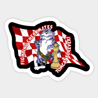 Tomcat Forever Checkmates Sticker